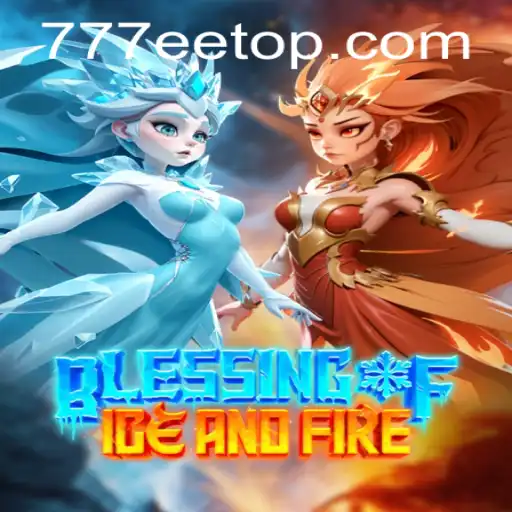 Blessing of Ice and Fire: A Captivating Gaming Experience
