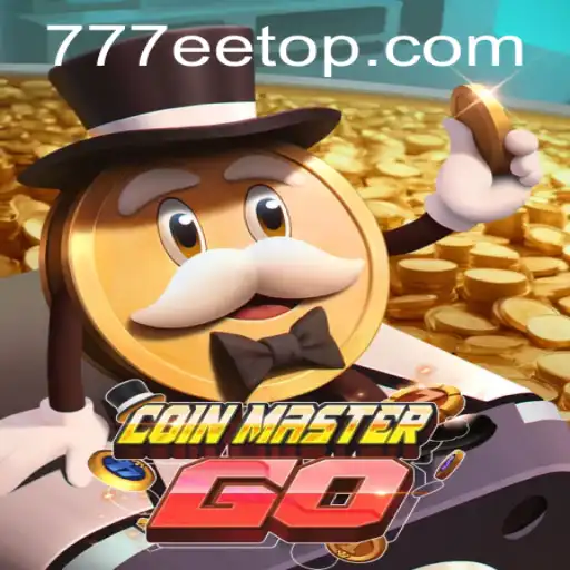 Explore the Exciting World of CoinMasterGO with 777EE.com