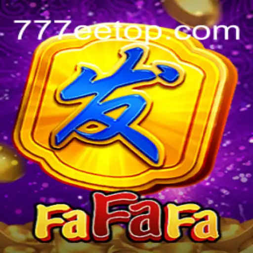 Unveiling the Excitement of FaFaFa at 777EE.com